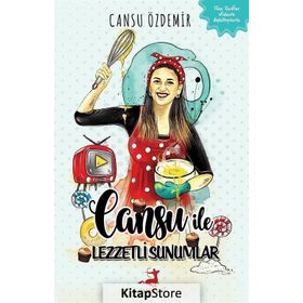 Cansu ile Lezzetli Sunumlar - Cansu Özdemir