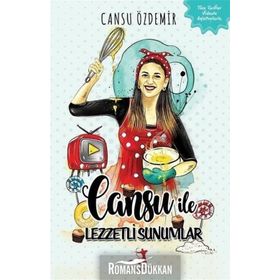 Cansu ile Lezzetli Sunumlar - Cansu Özdemir