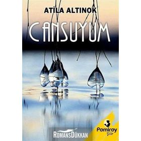 Cansuyum - Atila Altınok