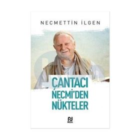 Çantacı Necmi’den Nükteler - Necmettin İlgen