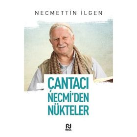 Çantacı Necmi’den Nükteler - Necmettin İlgen