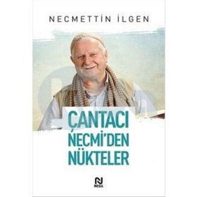 Çantacı Necmi’den Nükteler - Necmettin İlgen