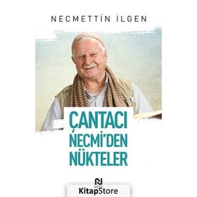 Çantacı Necmi’den Nükteler - Necmettin İlgen