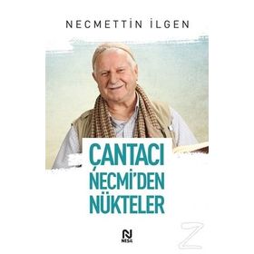 Çantacı Necmi’den Nükteler - Necmettin İlgen