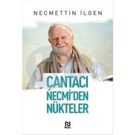 Çantacı Necmi’den Nükteler - Necmettin İlgen