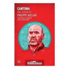 Cantona Kral Olacak Asi - Philippe Auclair