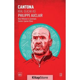 Cantona Kral Olacak Asi - Philippe Auclair