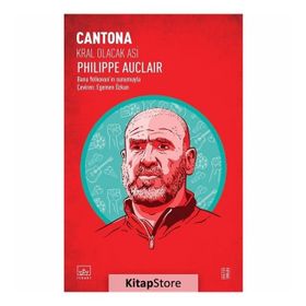 Cantona Kral Olacak Asi - Philippe Auclair