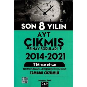 Çap Yayınları AYT 2014 2021 Son 8 Yılın Çıkmış Sınav Soruları TM Tek Kitap