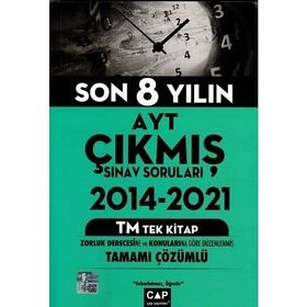 Çap Yayınları AYT 2014 2021 Son 8 Yılın Çıkmış Sınav Soruları TM Tek Kitap