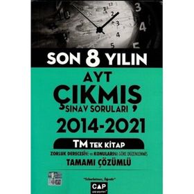 Çap Yayınları AYT 2014 2021 Son 8 Yılın Çıkmış Sınav Soruları TM Tek Kitap
