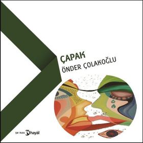 Çapak - Önder Çolakoğlu