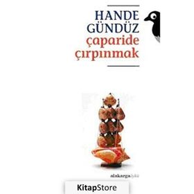 ÇAPARİDE ÇIRPINMAK - HANDE GÜNDÜZ