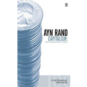 Capitalism - The Unknown Ideal - Ayn Rand