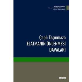 Çaplı Taşınmaza Elatmanın Önlenmesi Davaları - Seçkin Yayınevi