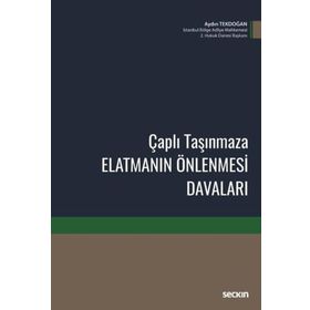Çaplı Taşınmaza Elatmanın Önlenmesi Davaları - Seçkin Yayınevi