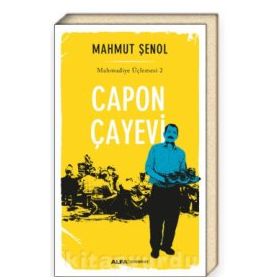 Capon Çayevi / Mahmudiye Üçlemesi 2 - Mahmut Şenol