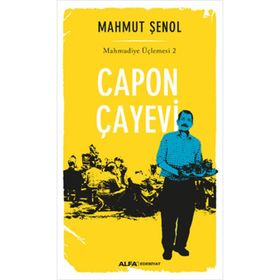 Capon Çayevi / Mahmudiye Üçlemesi 2 - Mahmut Şenol