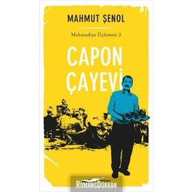Capon Çayevi / Mahmudiye Üçlemesi 2 - Mahmut Şenol