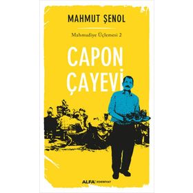 Capon Çayevi / Mahmudiye Üçlemesi 2 - Mahmut Şenol