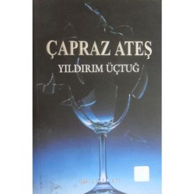 ÇAPRAZ ATEŞ - YILDIRIM ÜÇTUĞ