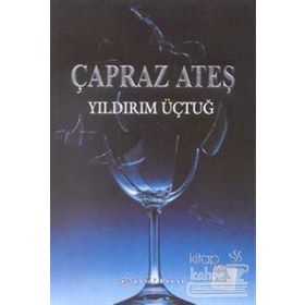 ÇAPRAZ ATEŞ - YILDIRIM ÜÇTUĞ