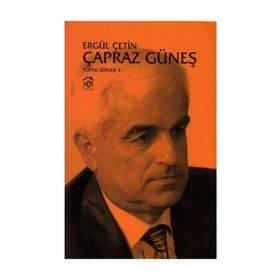 ÇAPRAZ GÜNEŞ (TOPLU ŞIIRLER 3) - ERGÜL ÇETIN