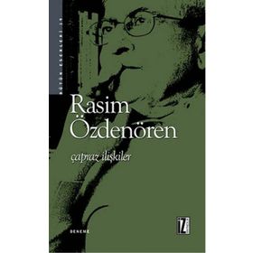 ÇAPRAZ İLİŞKİLER - RASIM ÖZDENÖREN