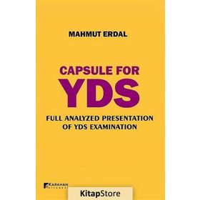 Capsule For YDS Full Analyzed Presentation Of YDS Examination - Mahmut Erdal