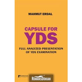 Capsule For YDS Full Analyzed Presentation Of YDS Examination - Mahmut Erdal