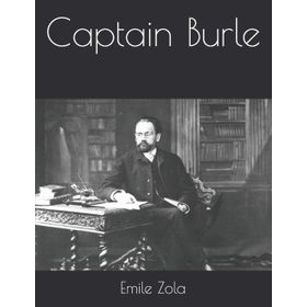 CAPTAIN BURLE (STAGE 5) - EMILE ZOLA