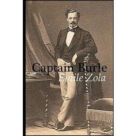 CAPTAIN BURLE (STAGE 5) - EMILE ZOLA