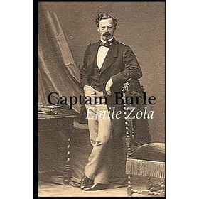 CAPTAIN BURLE (STAGE 5) - EMILE ZOLA