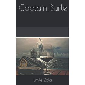 CAPTAIN BURLE (STAGE 5) - EMILE ZOLA