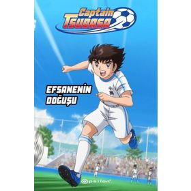 Captain Tsubasa Efsanenin Doğuşu - Ersin Kamburoğlu