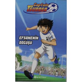 Captain Tsubasa Efsanenin Doğuşu - Ersin Kamburoğlu
