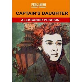 CAPTAIN'S DAUGHTER - ALEKSANDR SERGEYEVİÇ PUŞKİN