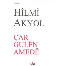 Çar Gulen Amede - Hilmi Akyol