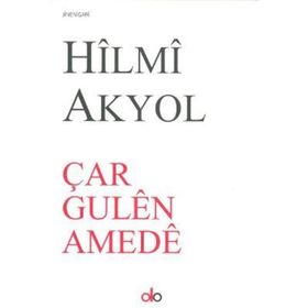 Çar Gulen Amede - Hilmi Akyol