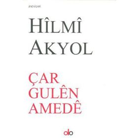 Çar Gulen Amede - Hilmi Akyol