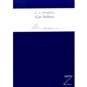 Çar Sultan - Alexandr Sergeyeviç Puşkin