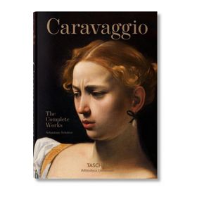 CARAVAGGIO. THE COMPLETE WORKS - SEBASTIAN SCHÜTZE