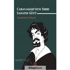 Caravaggio’nun Sırrı Sanatın Gücü - Costantino D’Orazio
