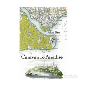 Caravan To Paradise - Alum Bati