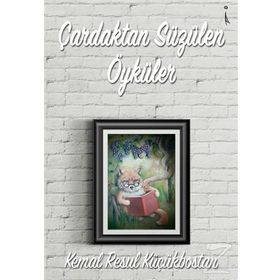Çardaktan Süzülen Öyküler - Kemal Resul Küçükbostan