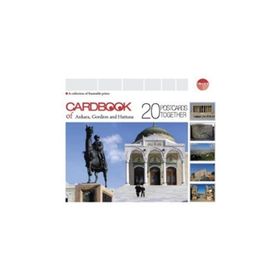 CARDBOOK OF ANKARA,GORDION AND HATTUSA - ERDAL YAZICI