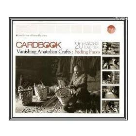 CARDBOOK VANISHING ANATOLIAN CRAFTS: FADING FACES 20 POSTCARDS TOGETHER - ERDAL YAZICI
