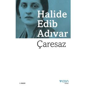 Çaresaz - Halide Edip Adıvar