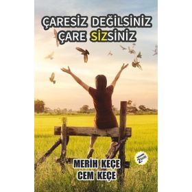 Çaresiz Değilsiniz Çaresizsiniz - Cem Keçe , Merih Keçe