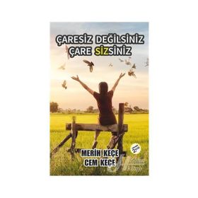 Çaresiz Değilsiniz Çaresizsiniz - Cem Keçe , Merih Keçe